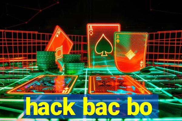 hack bac bo